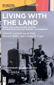 portada Living with the Land: Rural and Agricultural Actors in Twentieth-Century Europe - A Handbook (in English)