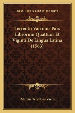 portada Terrentii Varronis Pars Librorum Quattuor Et Viginti De Lingua Latina (1563) (en Latin)