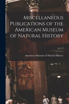 portada Miscellaneous Publications of the American Museum of Natural History; no.1-4 (in English)