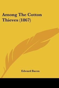 portada among the cotton thieves (1867)