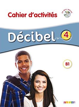 portada Decibel 4 Niv. B1. 1 - Cahier + cd mp3 (Décibel) (in French)