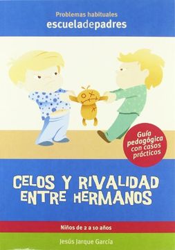 portada Celos y Rivalidad Entre Hermanos (Escuela de Padres) (in Spanish)