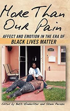 portada More Than our Pain: Affect and Emotion in the era of Black Lives Matter (Suny Series in African American Studies) 