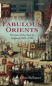 portada Fabulous Orients: Fictions of the East in England 1662-1785 (in English)