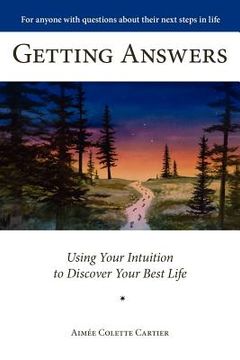 portada getting answers using your intuition to discover your best life (en Inglés)