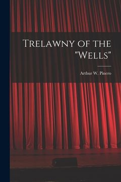 portada Trelawny of the "Wells" (en Inglés)