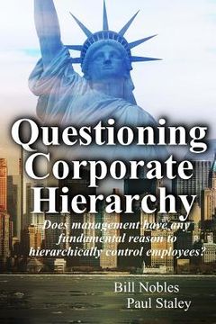 portada Questioning Corporate Hierarchy (en Inglés)