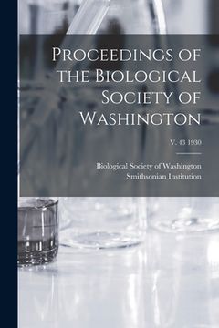 portada Proceedings of the Biological Society of Washington; v. 43 1930 (en Inglés)