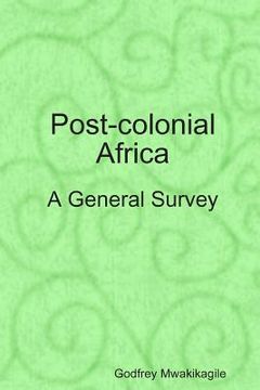 portada Post-colonial Africa: A General Survey (en Inglés)