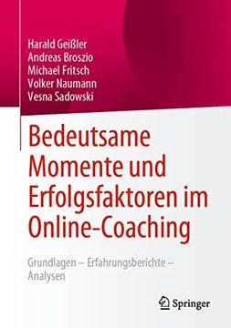 portada Bedeutsame Momente Und Erfolgsfaktoren Im Online-Coaching: Grundlagen - Erfahrungsberichte - Analysen (en Alemán)