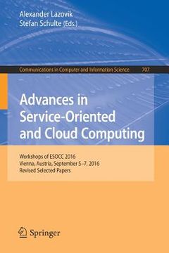 portada Advances in Service-Oriented and Cloud Computing: Workshops of Esocc 2016, Vienna, Austria, September 5-7, 2016, Revised Selected Papers (en Inglés)