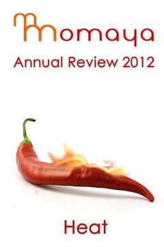 portada Momaya Annual Review 2012: Heat (en Inglés)