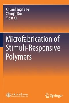 portada Microfabrication of Stimuli-Responsive Polymers (en Inglés)