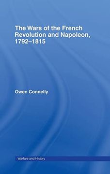 portada The Wars of the French Revolution and Napoleon, 1792-1815 (Warfare and History) (en Inglés)