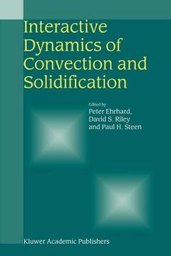 portada interactive dynamics of convection and solidification