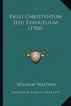 portada pauli christentum jesu evangelium (1908) (en Inglés)