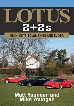 portada Lotus 2 + 2s: Elan, Elite, Eclat, Excel and Evora (en Inglés)