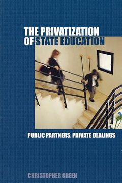 portada privatising education: public partners, private dealings (en Inglés)