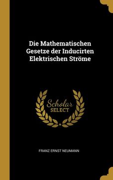portada Die Mathematischen Gesetze der Inducirten Elektrischen Ströme (en Alemán)