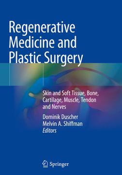 portada Regenerative Medicine and Plastic Surgery: Skin and Soft Tissue, Bone, Cartilage, Muscle, Tendon and Nerves (in English)