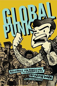 portada Global Punk: Resistance and Rebellion in Everyday Life 