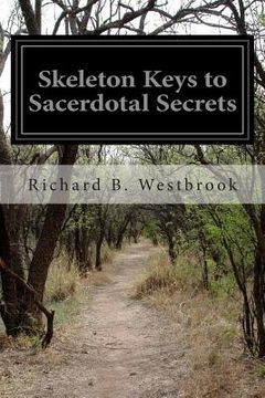 portada Skeleton Keys to Sacerdotal Secrets (en Inglés)
