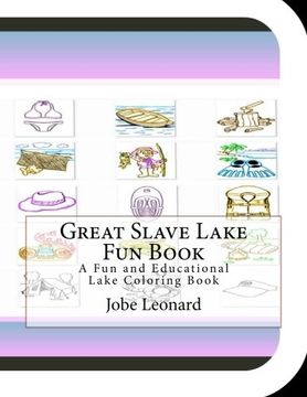 portada Great Slave Lake Fun Book: A Fun and Educational Lake Coloring Book