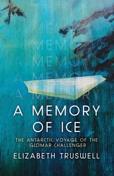 portada A Memory of Ice: The Antarctic Voyage of the Glomar Challenger (en Inglés)