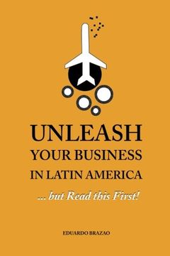 portada Unleash Your Business in Latin America...but Read this First!