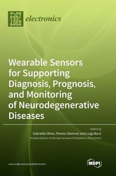 portada Wearable Sensors for Supporting Diagnosis, Prognosis, and Monitoring of Neurodegenerative Diseases (en Inglés)