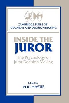 portada Inside the Juror Paperback: The Psychology of Juror Decision Making (Cambridge Series on Judgment and Decision Making) (en Inglés)