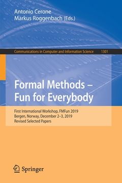 portada Formal Methods - Fun for Everybody: First International Workshop, Fmfun 2019, Bergen, Norway, December 2-3, 2019, Revised Selected Papers (en Inglés)