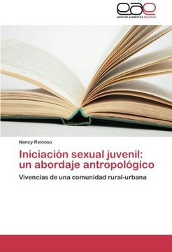 portada Iniciacion Sexual Juvenil: Un Abordaje Antropologico
