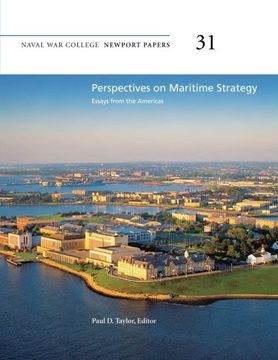 portada Perspectives on Maritime Strategy:  Essays from the Americas: Naval War College Newport Papers 31