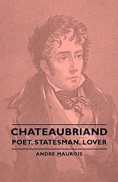 portada chateaubriand - poet, statesman, lover (in English)