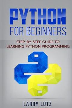 portada Python for Beginners: Step-By-Step Guide to Learning Python Programming (in English)