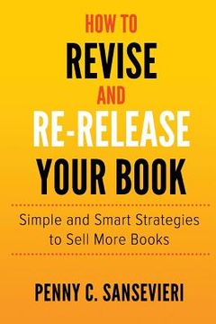 portada How to Revise and Re-Release Your Book: Simple and Smart Strategies to Sell More Books