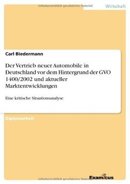 portada Der Vertrieb neuer Automobile in Deutschland vor dem Hintergrund der GVO 1400/2002 und aktueller Marktentwicklungen (German Edition)