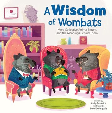 portada A Wisdom of Wombats More Collective Animal Nouns and the Meanings Behind Them (en Inglés)