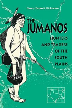 portada The Jumanos: Hunters and Traders of the South Plains (en Inglés)