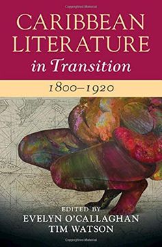 portada Caribbean Literature in Transition, 1800–1920: Volume 1 (in English)