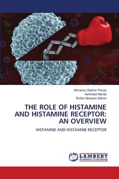 portada The Role of Histamine and Histamine Receptor: An Overview (en Inglés)