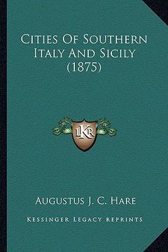 portada cities of southern italy and sicily (1875) (in English)