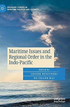 portada Maritime Issues and Regional Order in the Indo-Pacific (Palgrave Studies in Maritime Politics and Security) (en Inglés)