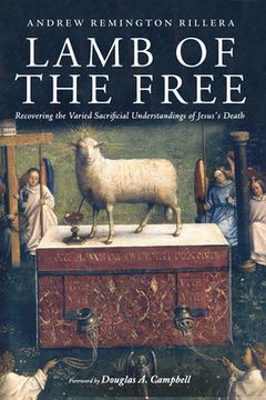 portada Lamb of the Free: Recovering the Varied Sacrificial Understandings of Jesus's Death (en Inglés)