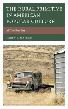 portada The Rural Primitive in American Popular Culture: All Too Familiar (en Inglés)