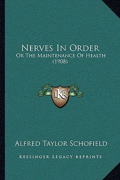 portada nerves in order: or the maintenance of health (1908) (in English)