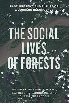 portada The Social Lives of Forests: Past, Present, and Future of Woodland Resurgence (en Inglés)