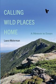 portada Calling Wild Places Home: A Memoir in Essays (Excelsior Editions) (en Inglés)