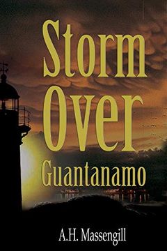 portada Storm Over Guantanamo: Volume 1 (en Inglés)